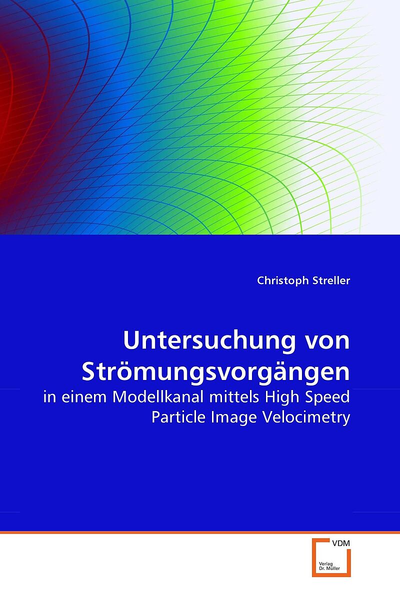 Untersuchung von Strömungsvorgängen