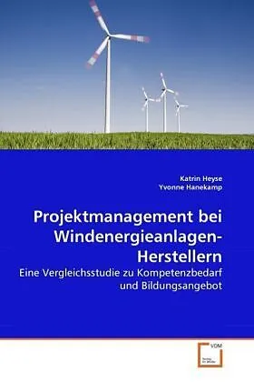 Projektmanagement bei Windenergieanlagen-Herstellern