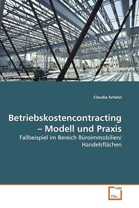 Betriebskostencontracting - Modell und Praxis