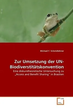 Zur Umsetzung der UN-Biodiverstitätskonvention