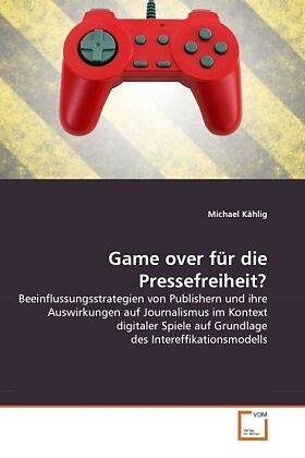 Game over für die Pressefreiheit?