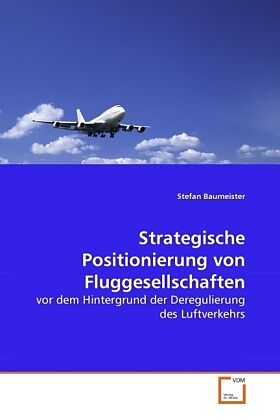Strategische Positionierung von Fluggesellschaften