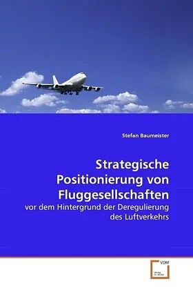 Strategische Positionierung von Fluggesellschaften