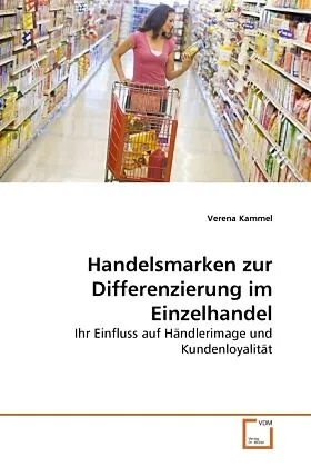 Handelsmarken zur Differenzierung im Einzelhandel