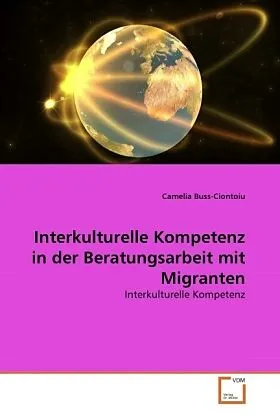 Interkulturelle Kompetenz in der Beratungsarbeit mit Migranten