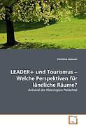 Kartonierter Einband LEADER+ und Tourismus - Welche Perspektiven für ländliche Räume? von Christina Gassner