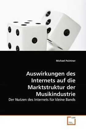Auswirkungen des Internets auf die Marktstruktur der Musikindustrie