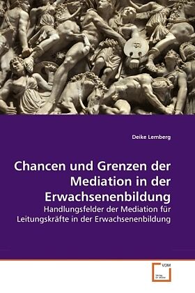 Chancen und Grenzen der Mediation in der Erwachsenenbildung