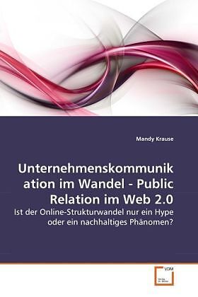 Unternehmenskommunikation im Wandel - Public Relation im Web 2.0
