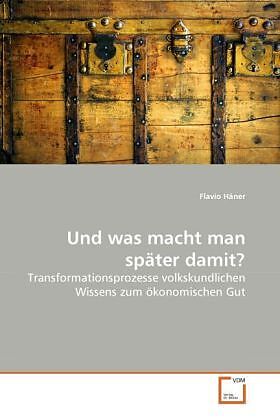 Und was macht man später damit?