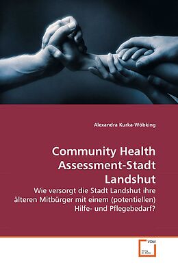 Kartonierter Einband Community Health Assessment-Stadt Landshut von Alexandra Kurka-Wöbking