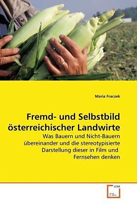 Fremd- und Selbstbild österreichischer Landwirte