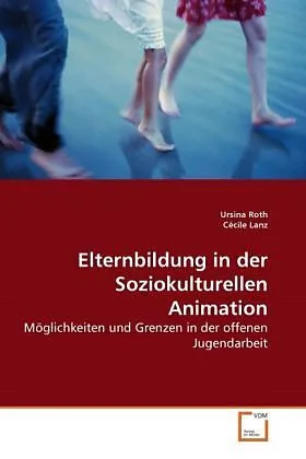 Elternbildung in der Soziokulturellen Animation