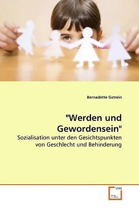 "Werden und Gewordensein"