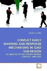 Kartonierter Einband (Kt) CONFLICT EARLY WARNING AND RESPONSE MECHANISMS IN IGAD SUB-REGION von Wenani A. Kilong'i