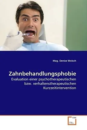Zahnbehandlungsphobie