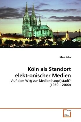 Köln als Standort elektronischer Medien