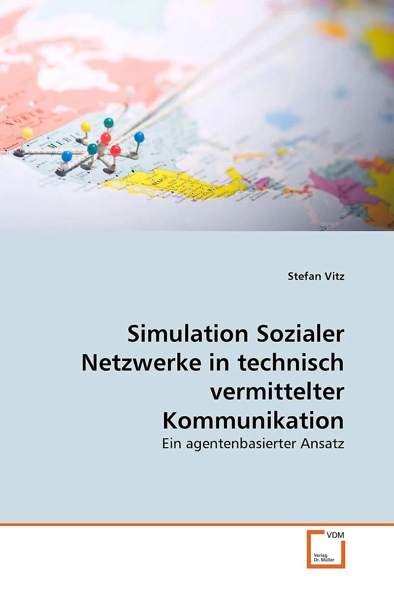 Simulation Sozialer Netzwerke in technisch vermittelter Kommunikation