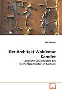 Der Architekt Woldemar Kandler