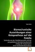 Kartonierter Einband Biomechanische Auswirkungen einer Knieprothese auf die Patella von Hans Kainz