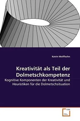 Kreativität als Teil der Dolmetschkompetenz
