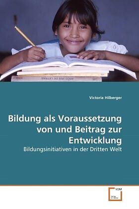 Bildung als Voraussetzung von und Beitrag zur Entwicklung