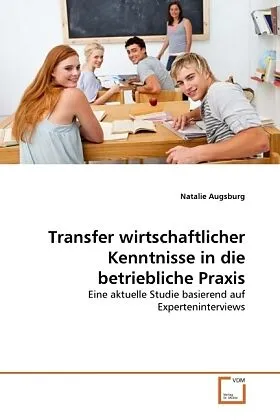 Transfer wirtschaftlicher Kenntnisse in die betriebliche Praxis