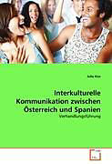 Kartonierter Einband Interkulturelle Kommunikation zwischen Österreich und Spanien von Julia Kiss
