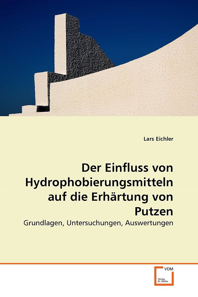 Der Einfluss von Hydrophobierungsmitteln auf die Erhärtung von Putzen
