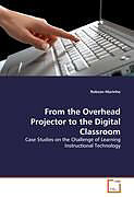 Couverture cartonnée From the Overhead Projector to the Digital Classroom de Robson Marinho