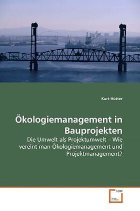 Ökologiemanagement in Bauprojekten