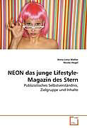 Kartonierter Einband NEON das junge Lifestyle-Magazin des Stern von Anna-Lena Walter, Nicole Hügel