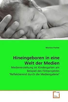 Hineingeboren in eine Welt der Medien