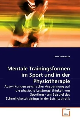 Mentale Trainingsformen im Sport und in der Physiotherapie