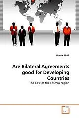Kartonierter Einband (Kt) Are Bilateral Agreements good for Developing Countries von Gretta Saab