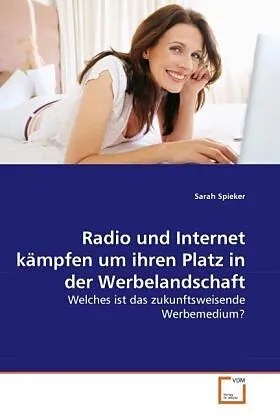 Radio und Internet kämpfen um ihren Platz in der Werbelandschaft