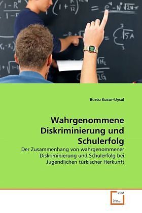 Wahrgenommene Diskriminierung und Schulerfolg