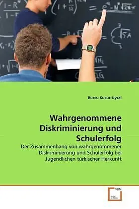 Wahrgenommene Diskriminierung und Schulerfolg