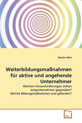 Weiterbildungsmaßnahmen für aktive und angehende Unternehmer