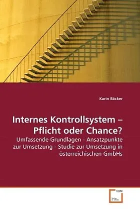 Internes Kontrollsystem - Pflicht oder Chance?