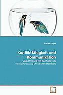 Kartonierter Einband Konfliktfähigkeit und Kommunikation von Florian Kluger
