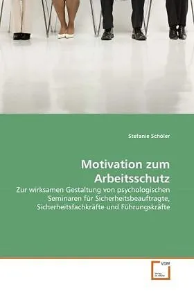 Motivation zum Arbeitsschutz