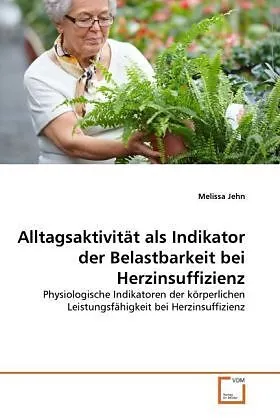 Alltagsaktivität als Indikator der Belastbarkeit bei Herzinsuffizienz