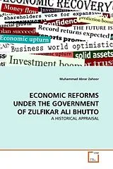 Kartonierter Einband (Kt) ECONOMIC REFORMS UNDER THE GOVERNMENT OF ZULFIKAR ALI BHUTTO von Muhammad Abr. Zahoor