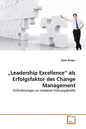 "Leadership Excellence" als Erfolgsfaktor des Change Management
