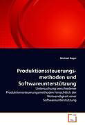 Kartonierter Einband Produktionssteuerungs- methoden und Softwareunterstützung von Michael Rager