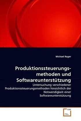Produktionssteuerungs- methoden und Softwareunterstützung