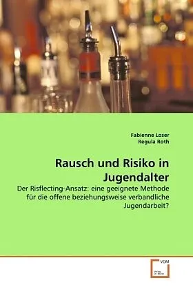 Rausch und Risiko in Jugendalter