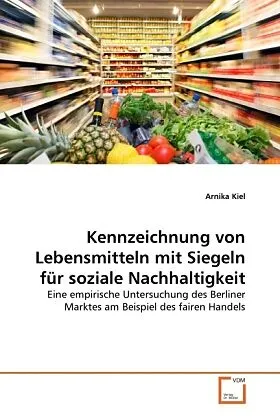 Kennzeichnung von Lebensmitteln mit Siegeln für soziale Nachhaltigkeit