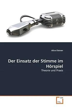 Der Einsatz der Stimme im Hörspiel